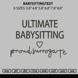 Babysittingtext Embroidery File 6 sizes