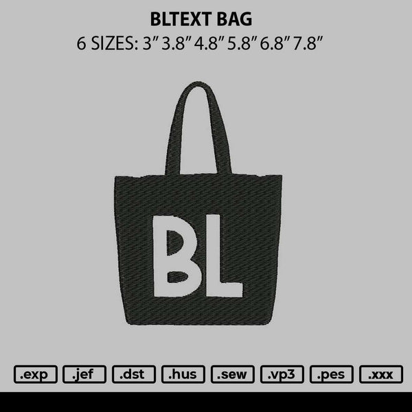 Bltext Bag Embroidery File 6 sizes