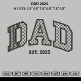 Dad 2025 Embroidery File 6 sizes