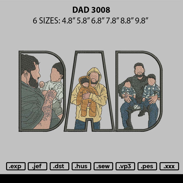 Dad 3008 Embroidery File 6 sizes