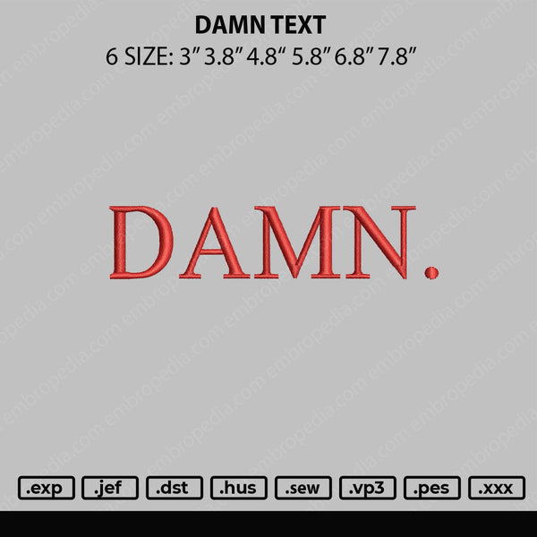 Damn Text Embroidery File 6 sizes