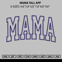 Mama Tall App Embroidery File 6 sizes