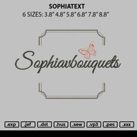 Sophiatext Embroidery File 6 sizes