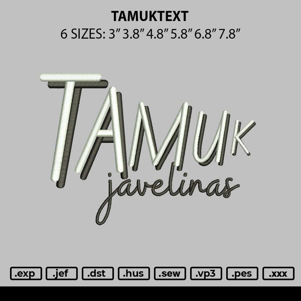 Tamuktext Embroidery File 6 sizes