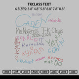 Tkclass Text Embroidery File 6 sizes