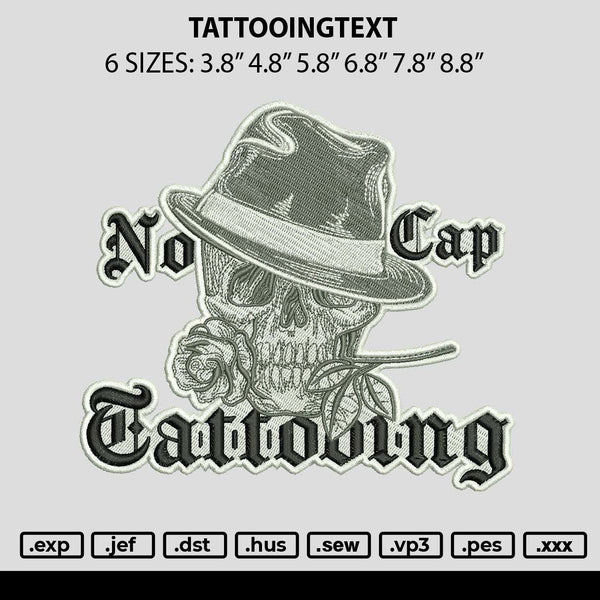 Tattooingtext Embroidery File 6 sizes