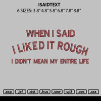 Isaidtext Embroidery File 6 sizes