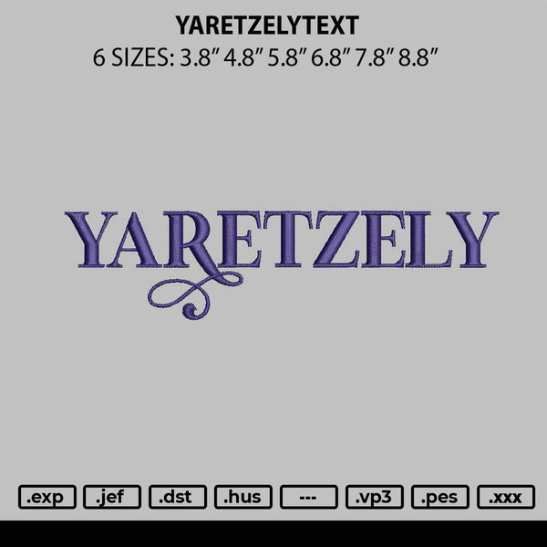 Yaretzelytext Embroidery File 6 sizes