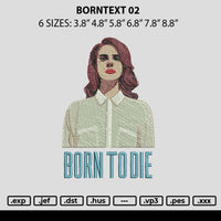 Borntext 02 Embroidery File 6 sizes