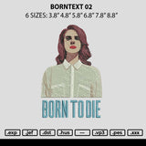 Borntext 02 Embroidery File 6 sizes