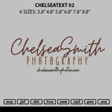 Chelseatext 02 Embroidery File 6 sizes