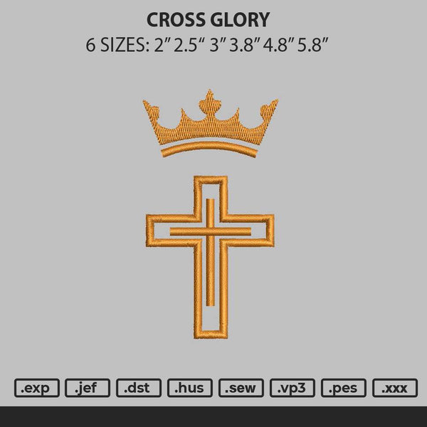 Cross Glory Embroidery File 6 sizes