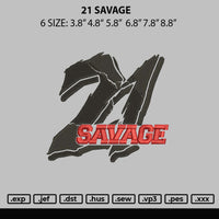 21 Savage Embroidery File 6 sizes