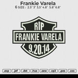 Frankie Varela Embroidery File 6 sizes
