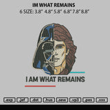 Im What Remains Embroidery File 6 sizes