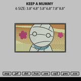 Keep Amummy Embroidery File 6 sizes