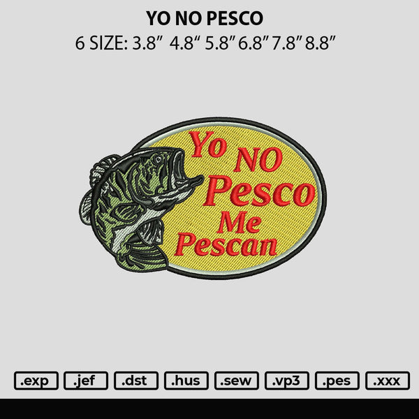 Yo No Pesco Embroidery File 6 sizes
