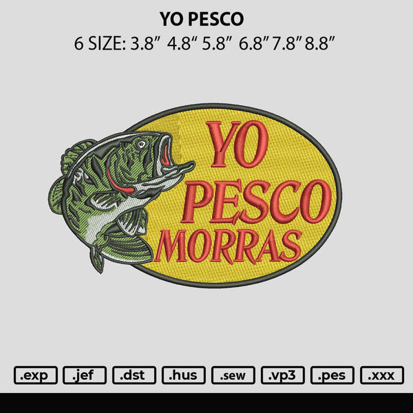 Yo Pesco Embroidery File 6 sizes