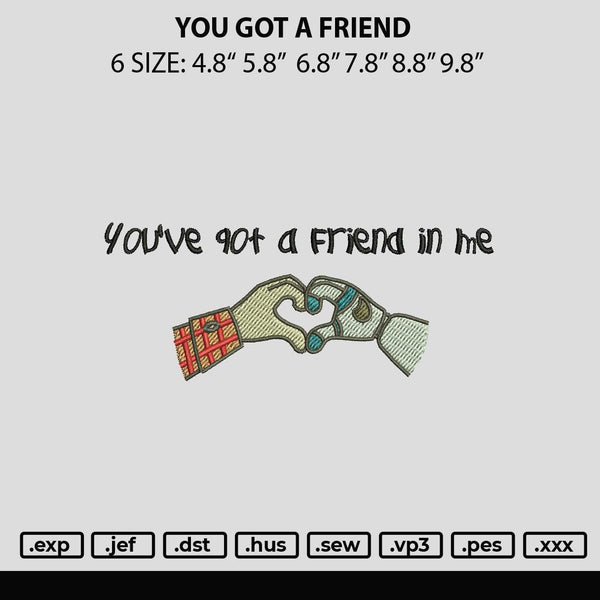 You Got A Friend Embroidery File 6 sizes