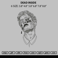 Dead Inside Embroidery File 6 sizes