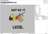 Nike Just Do It Later