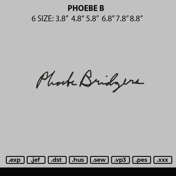 Phoebe B Embroidery File 6 sizes