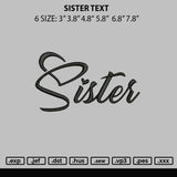Sister Text Embroidery File 6 sizes