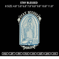 Stay Blessed Embroidery File 6 sizes