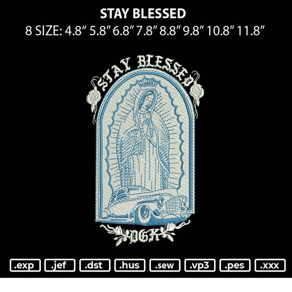 Stay Blessed Embroidery File 6 sizes