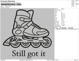 still got it Embroidery