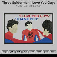 Three Spiderman I Love You Guys