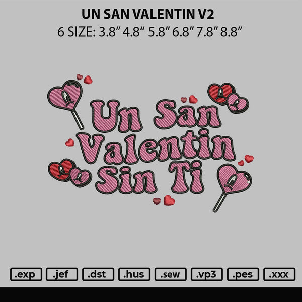 Un San Valentin V2 Embroidery File 6 sizes